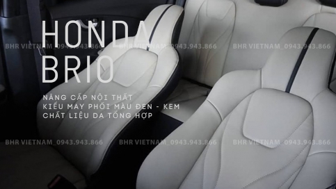 Bọc ghế da công nghiệp ô tô Honda Brio: Cao cấp, Form mẫu chuẩn, mẫu mới nhất